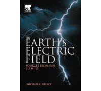 Michael C. Kelley The Earth’s Electric Field (Copertina rigida)