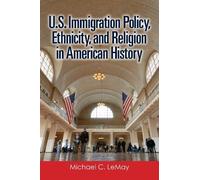 Michael C. LeMa U.S. Immigration Policy, Ethnicity, and Religion in (Tascabile)