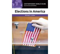 Michael C. LeMay Elections in America (Tascabile) Contemporary World Issues
