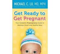 Michael C. Lu Get Ready to Get Pregnant (Tascabile)