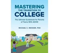 Michael C. Meinzer Mastering the Transition to College (Tascabile)