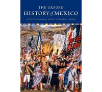Michael C. Meyer William Beezley The Oxford History of Mexico (Tascabile)