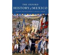 Michael C. Meyer William Beezley The Oxford History of Mexico (Tascabile)