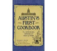 Michael C Miller The Austin History Cen Austin's First Cookb (Copertina rigida)