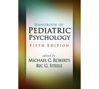 Michael C. Roberts Handbook of Pediatric Psychology, Fifth Edition (Tascabile)