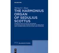 Michael C. Sloan The Harmonious Organ of Sedulius Scottus (Copertina rigida)