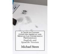Michael C Steen A Chain of Custody Guide for American and Mexican La (Tascabile)