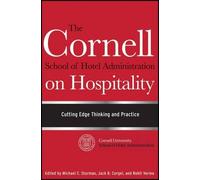 The Cornell School of Hotel Administration on Hospitality: Cutting Edge Thinking and Practice
