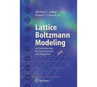 Michael C. Sukop Daniel T. Thorne Lattice Boltzmann Modeling (Tascabile)