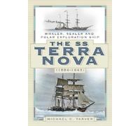 Michael C. Tarver The SS Terra Nova (1884-1943) (Tascabile)