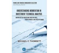 Michael C. Thom Understanding Momentum in Investment Technical Anal (Tascabile)