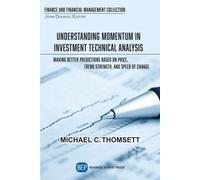 Michael C. Thom Understanding Momentum in Investment Technical Anal (Tascabile)