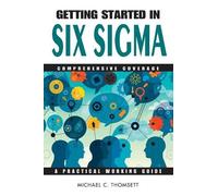 Michael C. Thomsett Getting Started in Six Sigma (Tascabile)