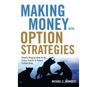 Michael C. Thomsett Making Money with Option Strategies (Tascabile)