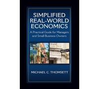 Michael C. Thomsett Simplified Real-World Economics (Tascabile)