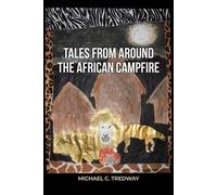 Michael C Tredway Tales from Around the African Campfire (Tascabile)