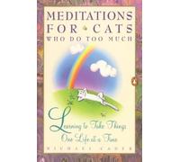 Michael Cader Meditations for Cats Who Do Too Much (Tascabile)
