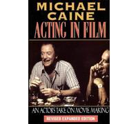 Michael Caine Acting in Film (Tascabile) Applause Acting Series