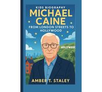 MICHAEL CAINE KIDS BIOGRAPHY: From London Streets to Hollywood