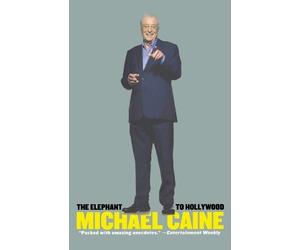 Michael Caine The Elephant to Hollywood (Tascabile)