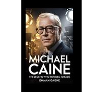 MICHAEL CAINE: The Legend Who Refused to Fade