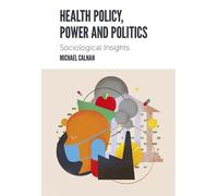 Michael Calnan Health Policy, Power and Politics (Tascabile)