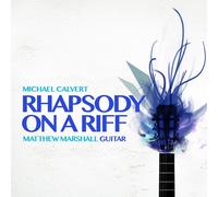 MICHAEL CALVERT Rhapsody on a Riff (CD)