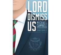 Michael Campbell Lord Dismiss Us (Tascabile)