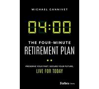 Michael Cannivet The Four-Minute Retirement Plan (Copertina rigida)