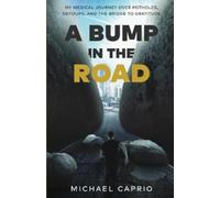 Michael Caprio A Bump in the Road (Tascabile)