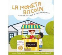 Michael Caras La Moneta Bitcoin (Tascabile)