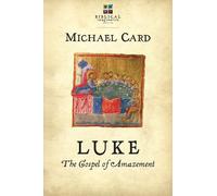 Michael Card Luke: The Gospel of Amazement (Tascabile)