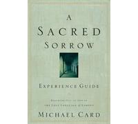 Michael Card Sacred Sorrow Experience Guide, A (Tascabile)