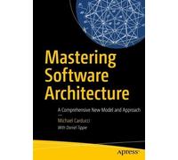 Michael Carducci Mastering Software Architecture (Tascabile)