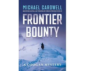 Michael Cardwell Frontier Bounty (Tascabile) Frontier