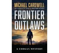 Michael Cardwell Frontier Outlaws (Tascabile) Frontier