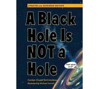 Michael Caroll Carolyn Cinami DeCristofan A Black Hole is Not a Hol (Tascabile)