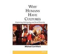Michael Carrithers Why Humans Have Cultures (Tascabile) OPUS