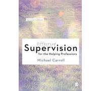 Michael Carroll Effective Supervision for the Helping Professions (Tascabile)