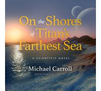 Michael Carroll On the Shores of Titan's Farthest Sea (Tascabile)