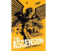Michael Carroll The Ascension: a Super Human Clash (Tascabile) Super Human