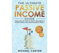 Michael Carter The Ultimate Passive Income Guide (Tascabile)