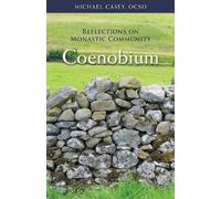 Michael Casey OCSO Coenobium (Tascabile) Monastic Wisdom Series