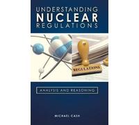 Michael Cash Understanding Nuclear Regulations (Copertina rigida)