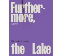 Michael Casteels Furthermore, the Lake (Tascabile) 1366 Books