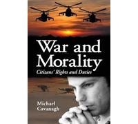 Michael Cavanagh War and Morality (Tascabile)