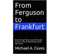 Michael Caves From Ferguson to Frankfurt (Tascabile)