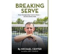 Michael Center Breaking Serve (Copertina rigida)