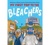 Michael Cerami My First Trip to the Bleachers (Copertina rigida)