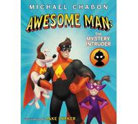 Michael Chabon Awesome Man: The Mystery Intruder (Copertina rigida)